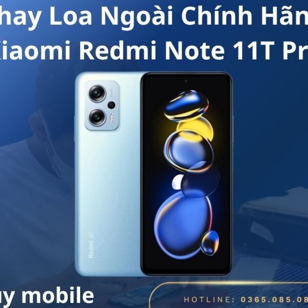Thay Loa Ngoài Chính Hãng Xiaomi Redmi Note 11T Pro