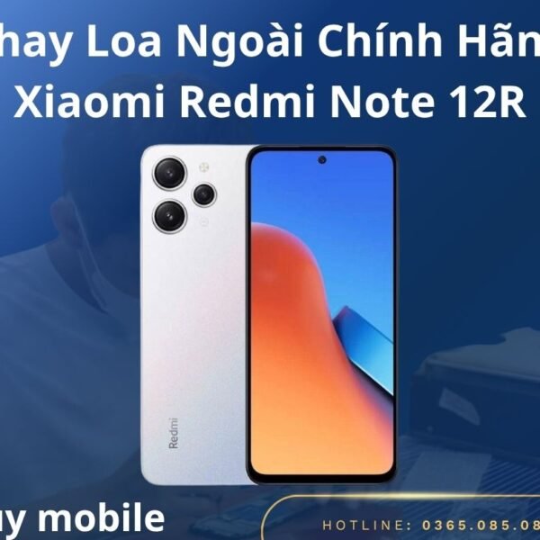 Thay Loa Ngoài Chính Hãng Xiaomi Redmi Note 12R