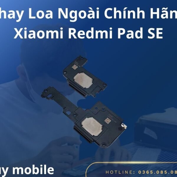 Thay Loa Ngoài Chính Hãng Xiaomi Redmi Pad SE
