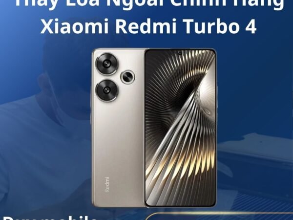 Thay Loa Ngoài Chính Hãng Xiaomi Redmi Turbo 4