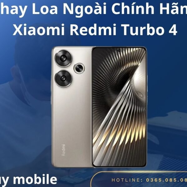 Thay Loa Ngoài Chính Hãng Xiaomi Redmi Turbo 4