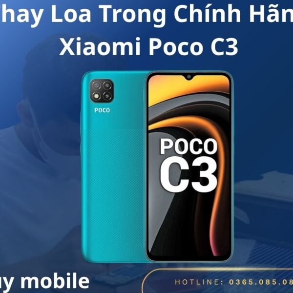 Thay Loa Trong Chính Hãng Xiaomi Poco C3