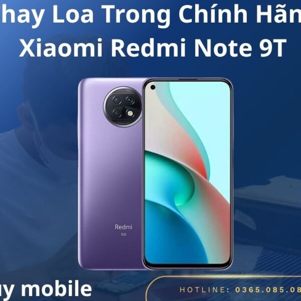 Thay Loa Trong Chính Hãng Xiaomi Redmi Note 9T