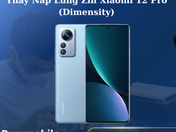 Thay Nắp Lưng Zin Xiaomi 12 Pro (Dimensity)