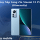 Thay Nap Lung Zin Xiaomi 12 Pro Dimensity