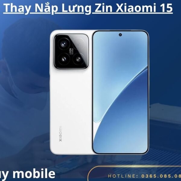 Thay Nắp Lưng Zin Xiaomi 15