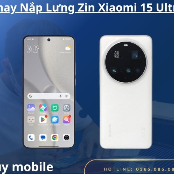 Thay Nắp Lưng Zin Xiaomi 15 Ultra