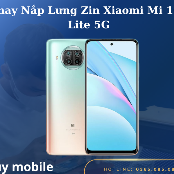 Thay Nắp Lưng Zin Xiaomi Mi 10T Lite 5G
