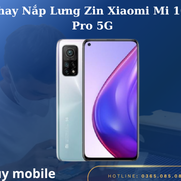 Thay Nắp Lưng Zin Xiaomi Mi 10T Pro 5G