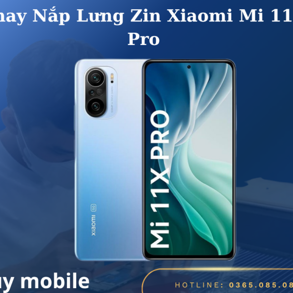 Thay Nắp Lưng Zin Xiaomi Mi 11X Pro