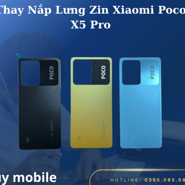 Thay Nắp Lưng Zin Xiaomi Poco X5 Pro