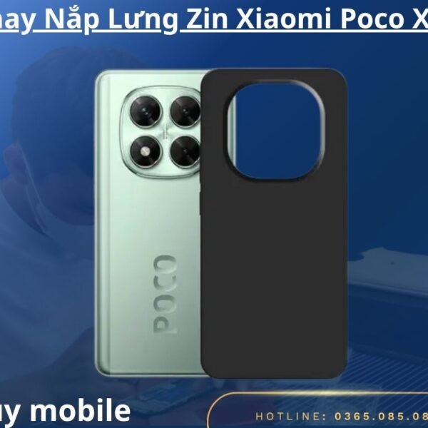 Thay Nắp Lưng Zin Xiaomi Poco X7