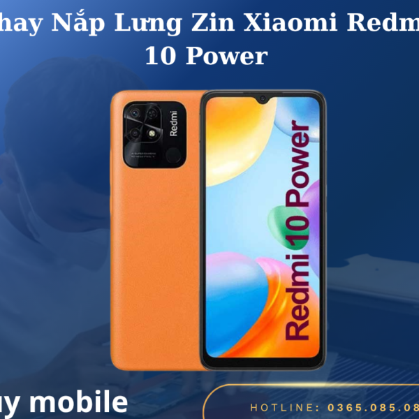 Thay Nắp Lưng Zin Xiaomi Redmi 10 Power