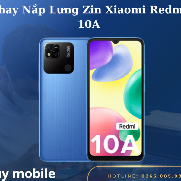 Thay Nắp Lưng Zin Xiaomi Redmi 10A