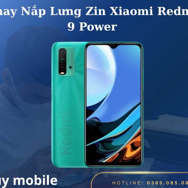 Thay Nắp Lưng Zin Xiaomi Redmi 9 Power