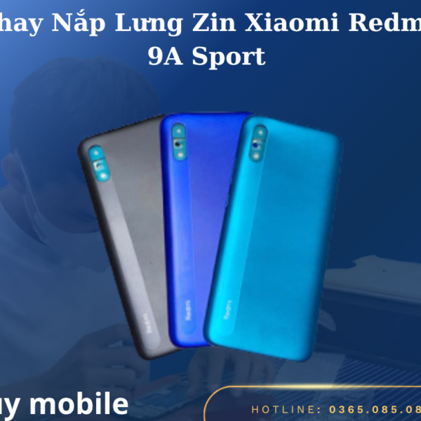 Thay Nắp Lưng Zin Xiaomi Redmi 9A Sport