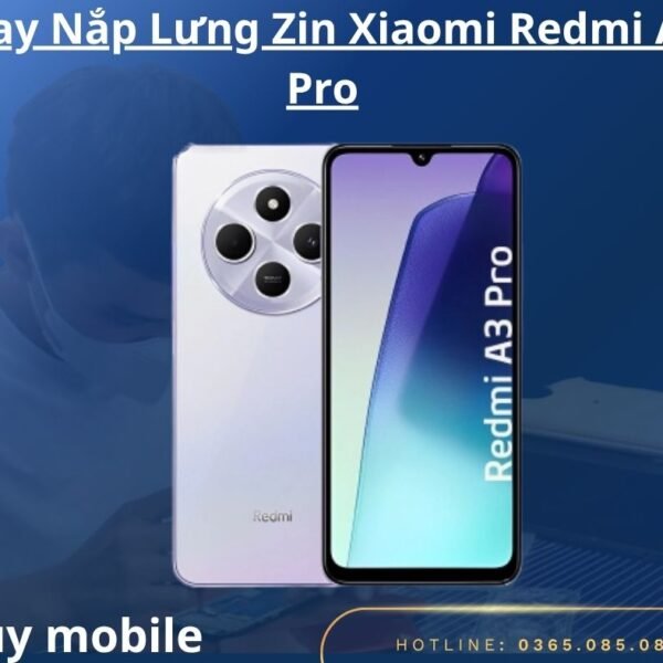 Thay Nắp Lưng Zin Xiaomi Redmi A3 Pro
