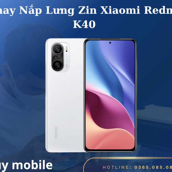 Thay Nắp Lưng Zin Xiaomi Redmi K40