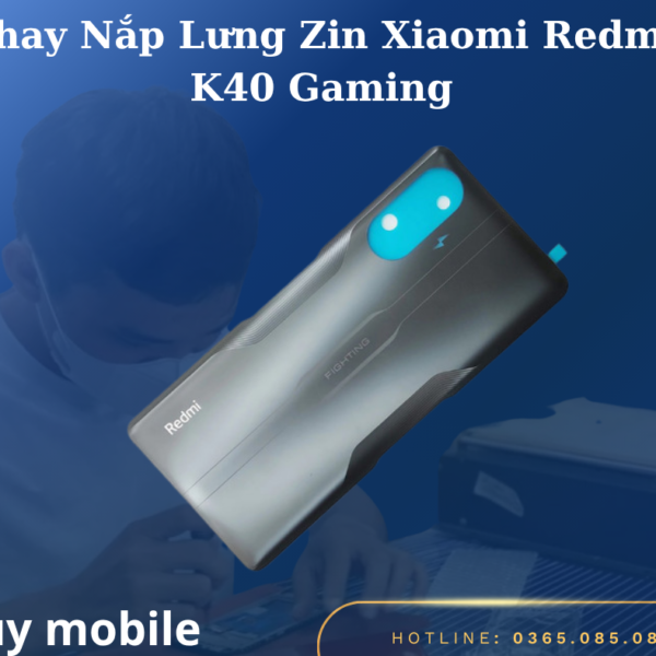 Thay Nắp Lưng Zin Xiaomi Redmi K40 Gaming