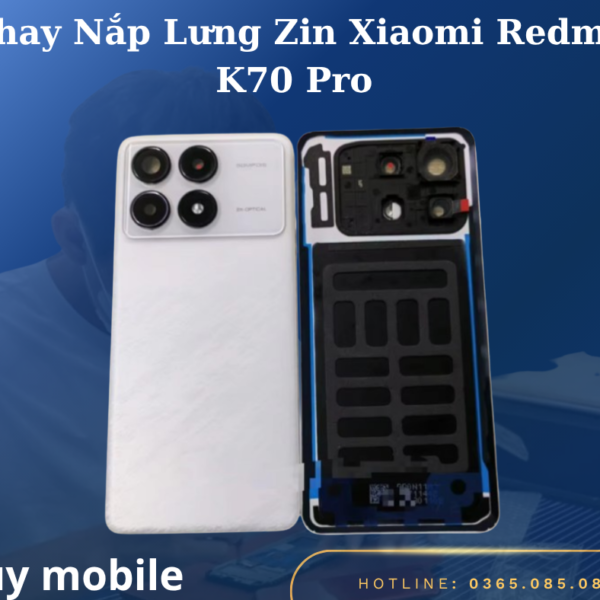 Thay Nắp Lưng Zin Xiaomi Redmi K70 Pro