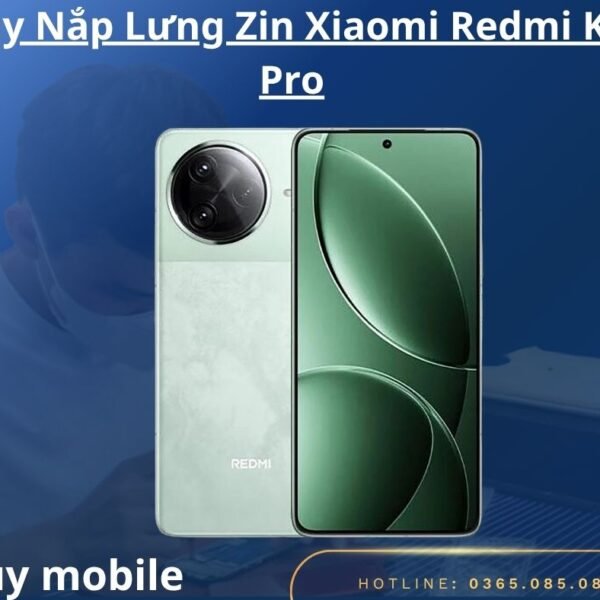 Thay Nắp Lưng Zin Xiaomi Redmi K80 Pro