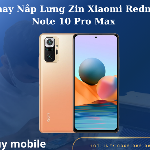 Thay Nắp Lưng Zin Xiaomi Redmi Note 10 Pro Max