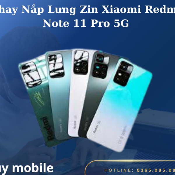Thay Nắp Lưng Zin Xiaomi Redmi Note 11 Pro 5G