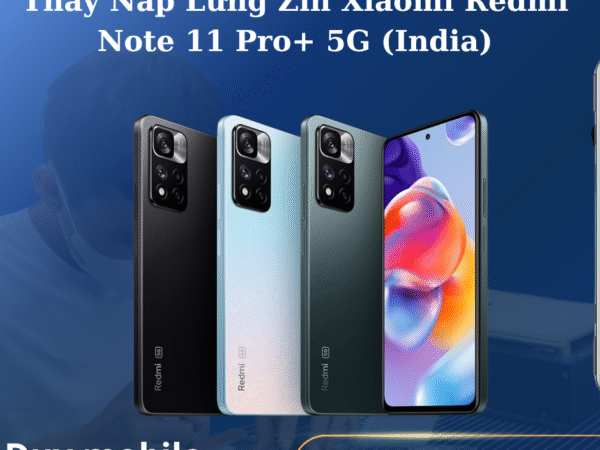 Thay Nắp Lưng Zin Xiaomi Redmi Note 11 Pro+ 5G (India)
