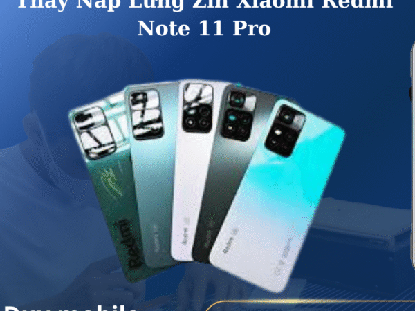 Thay Nắp Lưng Zin Xiaomi Redmi Note 11 Pro