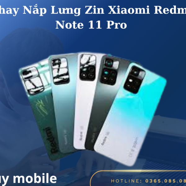 Thay Nắp Lưng Zin Xiaomi Redmi Note 11 Pro