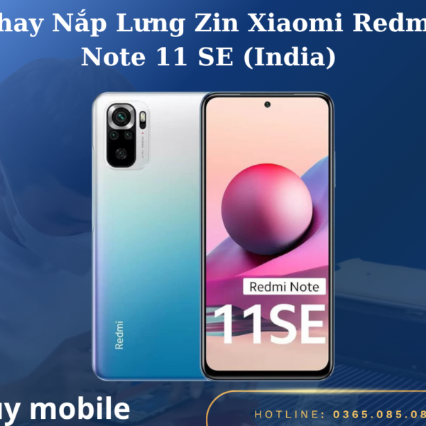 Thay Nắp Lưng Zin Xiaomi Redmi Note 11 SE (India)