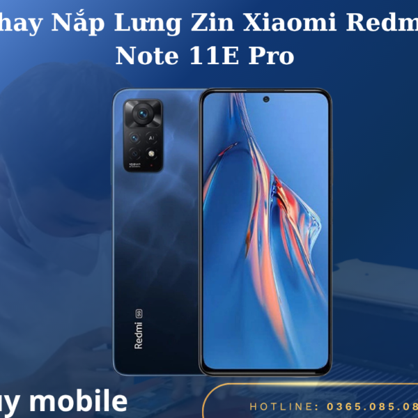 Thay Nắp Lưng Zin Xiaomi Redmi Note 11E Pro