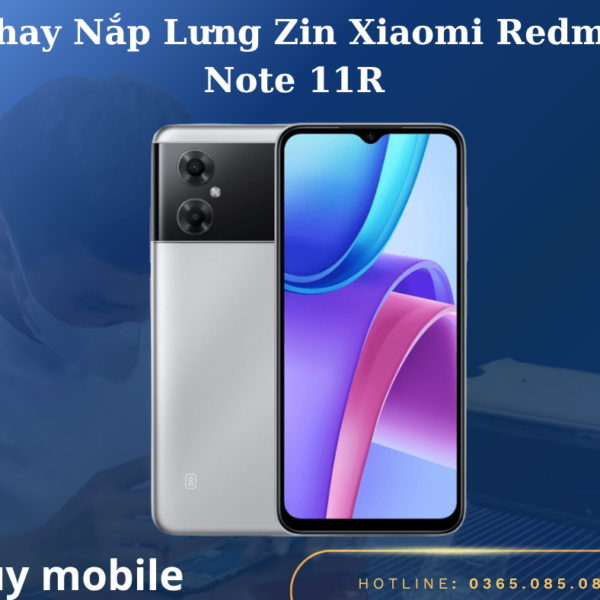 Thay Nắp Lưng Zin Xiaomi Redmi Note 11R