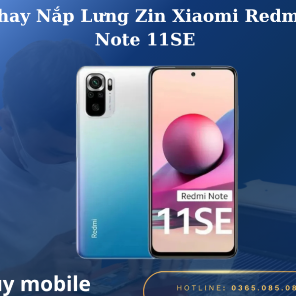 Thay Nắp Lưng Zin Xiaomi Redmi Note 11SE