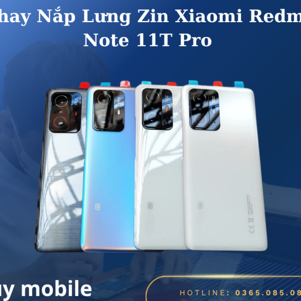 Thay Nắp Lưng Zin Xiaomi Redmi Note 11T Pro