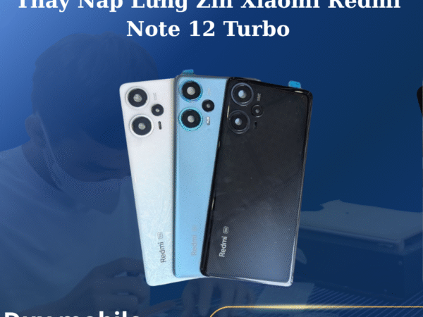 Thay Nắp Lưng Zin Xiaomi Redmi Note 12 Turbo