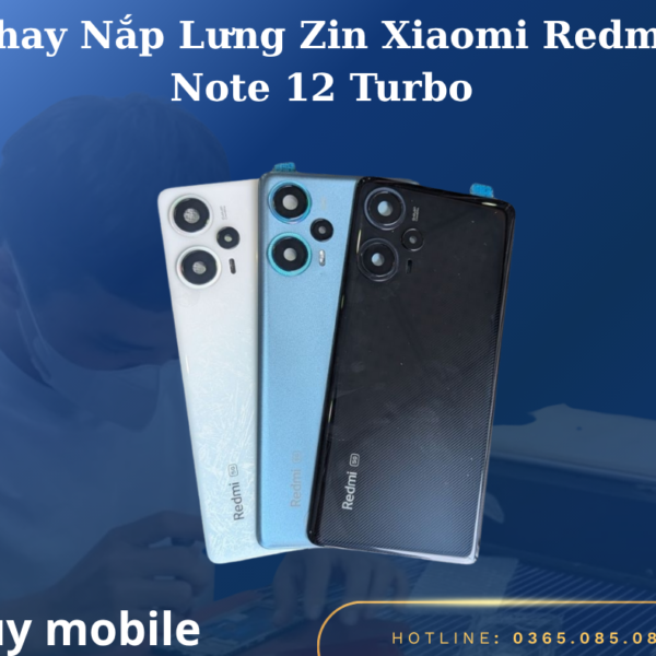 Thay Nắp Lưng Zin Xiaomi Redmi Note 12 Turbo