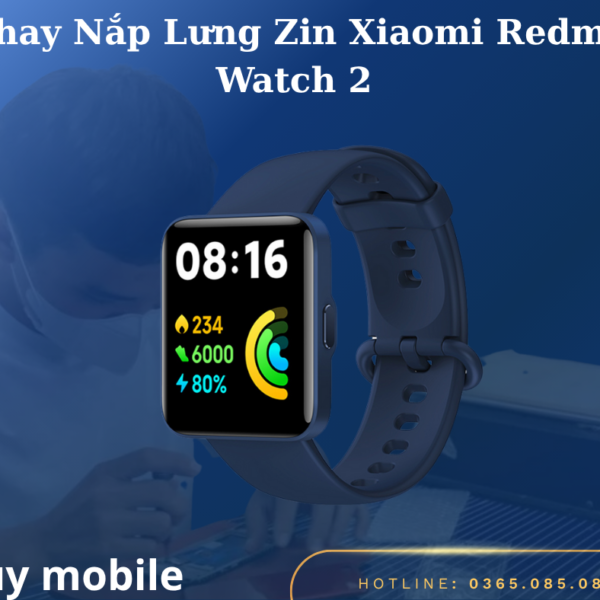Thay Nắp Lưng Zin Xiaomi Redmi Watch 2