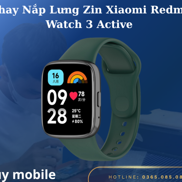 Thay Nắp Lưng Zin Xiaomi Redmi Watch 3 Active