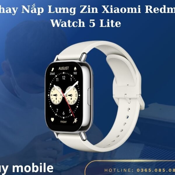 Thay Nắp Lưng Zin Xiaomi Redmi Watch 5 Lite