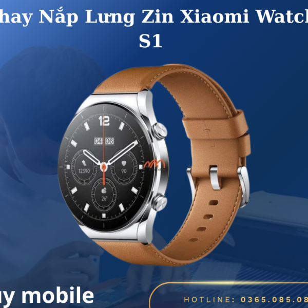 Thay Nắp Lưng Zin Xiaomi Watch S1