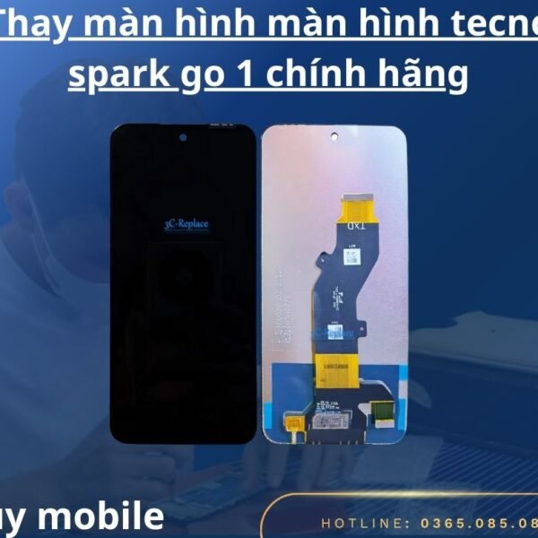 Thay màn hình màn hình tecno spark go 1 chính hãng
