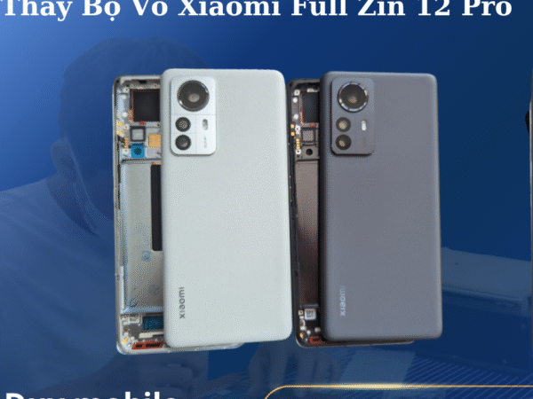 Thay Bộ Vỏ Xiaomi Full Zin 12 Pro