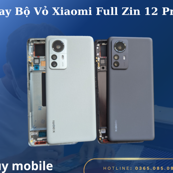 Thay Bộ Vỏ Xiaomi Full Zin 12 Pro
