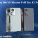 Thay Bo Vo Xiaomi Full Zin 12 Pro