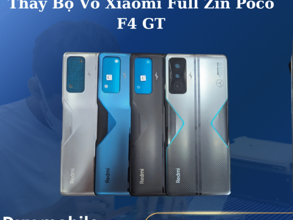 Thay Bộ Vỏ Xiaomi Full Zin Poco F4 GT