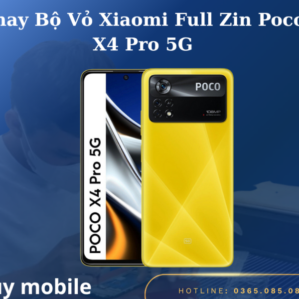 Thay Bộ Vỏ Xiaomi Full Zin Poco X4 Pro 5G