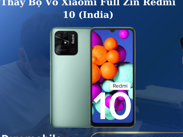 Thay Bộ Vỏ Xiaomi Full Zin Redmi 10 (India)