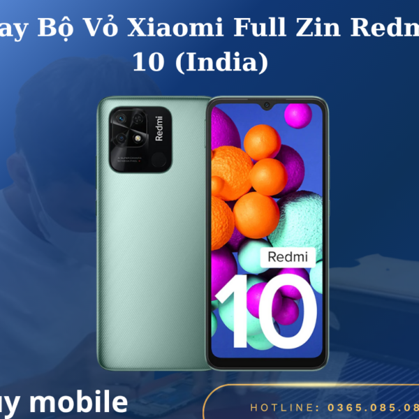 Thay Bộ Vỏ Xiaomi Full Zin Redmi 10 (India)