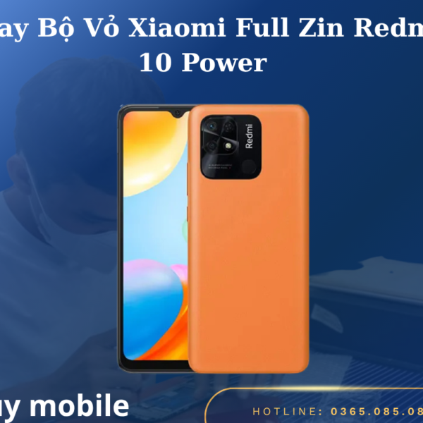 Thay Bộ Vỏ Xiaomi Full Zin Redmi 10 Power